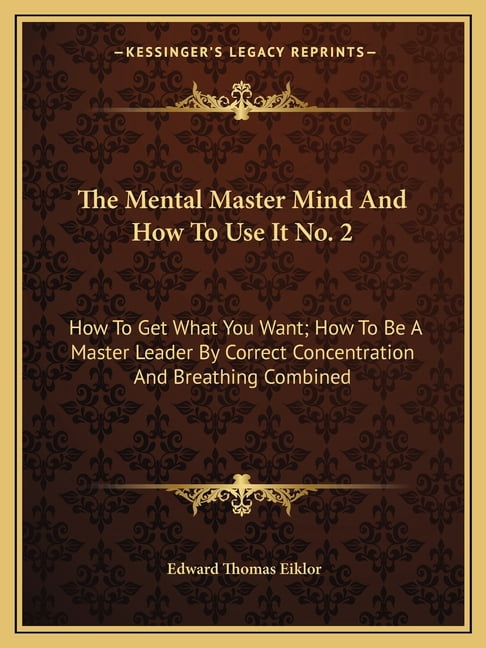 The Mental Master Mind And How To Use It No. 2 (Paperback) - Walmart.com
