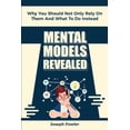 thumbnail image 1 of Mental Models Revealed: Why You Should Not Only Rely On Them And What To Do Instead (Paperback), 1 of 1
