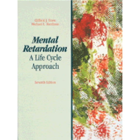 Mental Retardation : A Life Cycle Approach (Edition 7) (Hardcover)