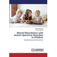thumbnail image 1 of Mental Retardation with Autism Spectrum Disorders in Children (Paperback), 1 of 1