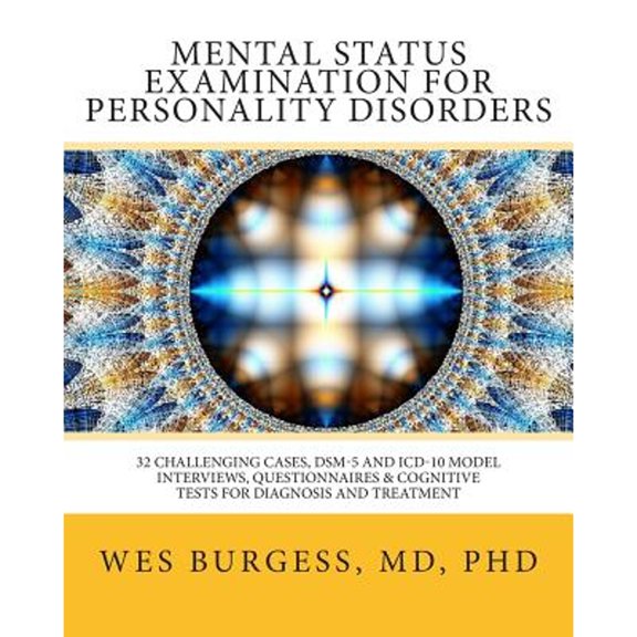 Pre-Owned Mental Status Examination for Personality Disorders: 32 Challenging Cases, DSM and ICD-10 (Paperback 9781481034005) by Wes Burgess