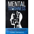 thumbnail image 1 of Mental Toughness: 30 Days to Become Mentally Tough, Create Unbeatable Mind, Developed Self-Discipline, Self Confidence, , (Paperback), 1 of 1