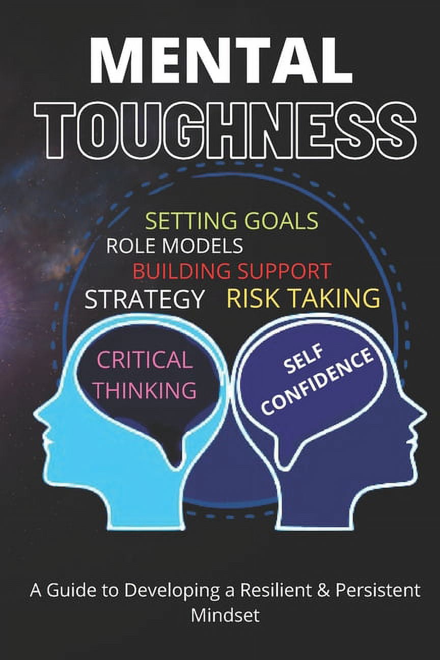 Mental Toughness Book Mental Toughness Training for Life A Guide