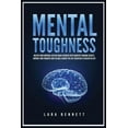 thumbnail image 1 of Mental Toughness: Master Your Emotions, Develop Brain Strength with Cognitive Training Secrets, Control Your Thoughts an, (Paperback), 1 of 1