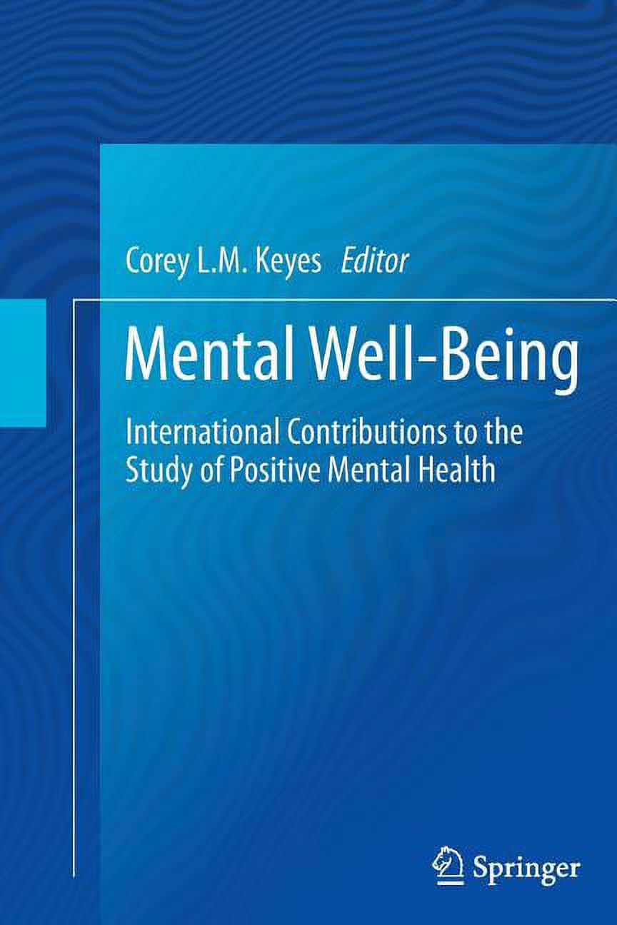 Mental Well-Being: International Contributions to the Study of Positive Mental Health, (Paperback)