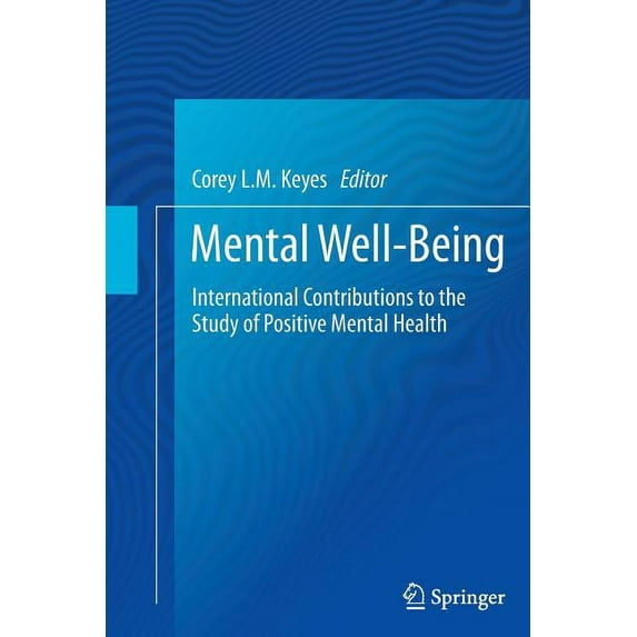 Mental Well-Being: International Contributions to the Study of Positive Mental Health, (Paperback)