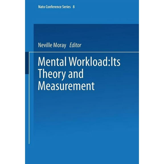 Mental Workload: Its Theory and Measurement, (Paperback)