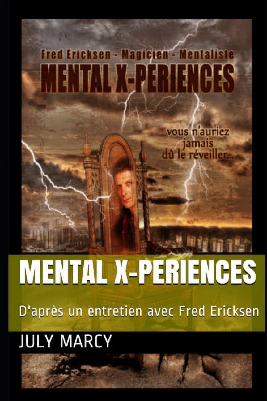 Mental X-periences: From an interview with Fred Ericksen (Paperback)
