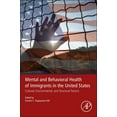 thumbnail image 1 of Mental and Behavioral Health of Immigrants in the United States: Cultural, Environmental, and Structural Factors, (Paperback), 1 of 1