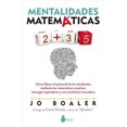 thumbnail image 1 of Mentalidades Matem?ticas/ Mathematical Mindsets : Como liberar el potencial de los estudiantes mediante las matematicas creativas, mensajes inspiradores y una ensenanza innovadora/ Unleashing Students, 1 of 1