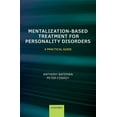 thumbnail image 1 of Mentalization Based Treatment for Personality Disorders: A Practical Guide, (Paperback), 1 of 1