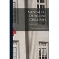 thumbnail image 1 of Mentally-Deficient Children : Their Treatment and Training (Paperback), 1 of 13