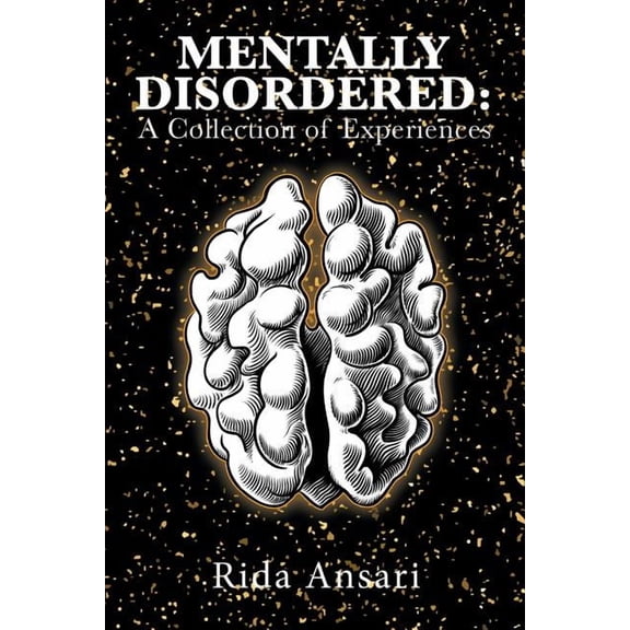 Mentally Disordered: A Collection of Experiences (Paperback)