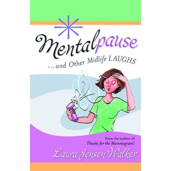 Pre-Owned Mentalpause: and Other Midlife Laughs (Paperback) 0800732316 9780800732318