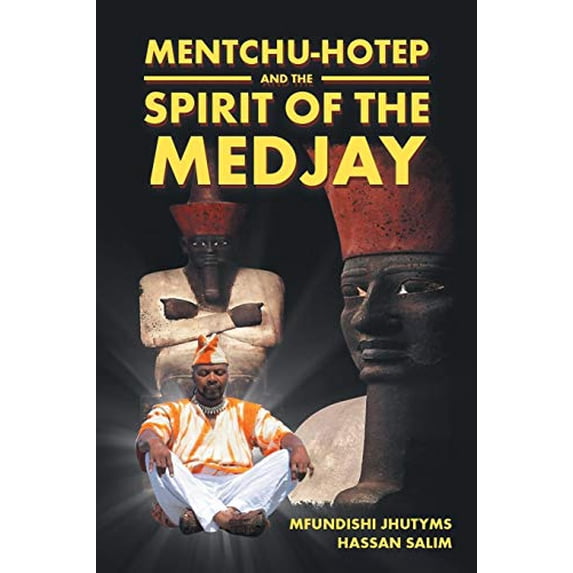 Pre-Owned Mentchu-hotep and the Spirit of the Medjay (Paperback) 1524576646 9781524576646