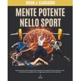 thumbnail image 1 of Mente potente nello sport: Impara tecniche, esercizi e segreti per sviluppare una mentalitÃ  vincente, allenati in modo s, (Paperback), 1 of 1