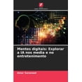 thumbnail image 1 of Mentes digitais: Explorar a IA nos media e no entretenimento, (Paperback), 1 of 1
