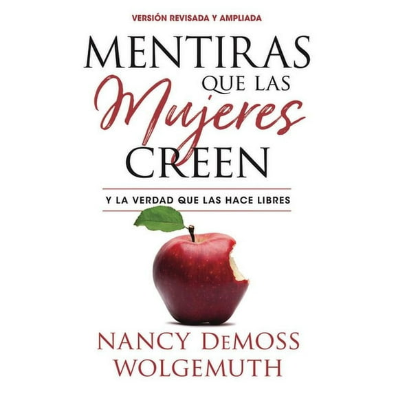 Mentiras: Mentiras Que Las Mujeres Creen, Versin Revisada: Y La Verdad Que Las Hace Libres (Paperback)