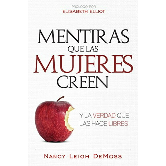 Pre-Owned MENTIRAS QUE LAS MUJERES CREEN Y LA VERDAD QUE LAS HACE LIBRES / LIES WOMEN BELIEVE AND THE TRUTH THAT SETS THEM FREE - DEMOSS, NANCY LEIGH/ ELLIOT, ELISABETH (FRW)