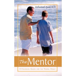 The Mentor: A Financial Guide for the Young Adult, (Hardcover)