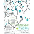 thumbnail image 1 of Pre-Owned Mentoring in Action: Guiding, Sharing, and Reflecting with Novice Teachers: A Month-By-Month Curriculum for Teacher Effectiveness (Paperback) 1506345115 9781506345116, 1 of 1