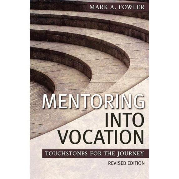 Mentoring Into Vocation, (Paperback)