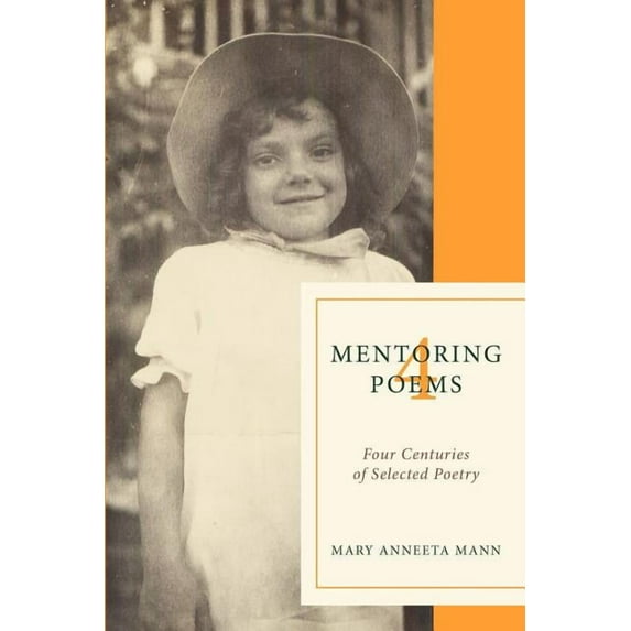 Mentoring Poems 4 : Four Centuries of Selected Poetry