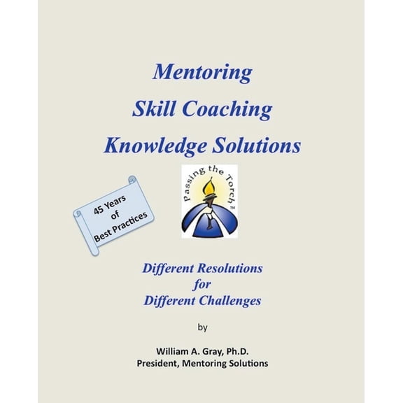 Mentoring, Skill Coaching & Knowledge Solutions: Different Resolutions for Different Challenges, (Paperback)