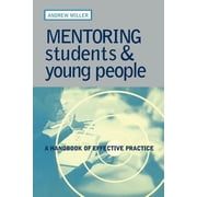 Mentoring Students and Young People A Handbook of Effective Practice, Paperback