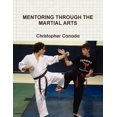 thumbnail image 1 of Mentoring Through the Martial Arts, (Paperback), 1 of 1