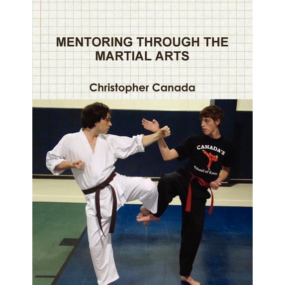 Mentoring Through the Martial Arts, (Paperback)