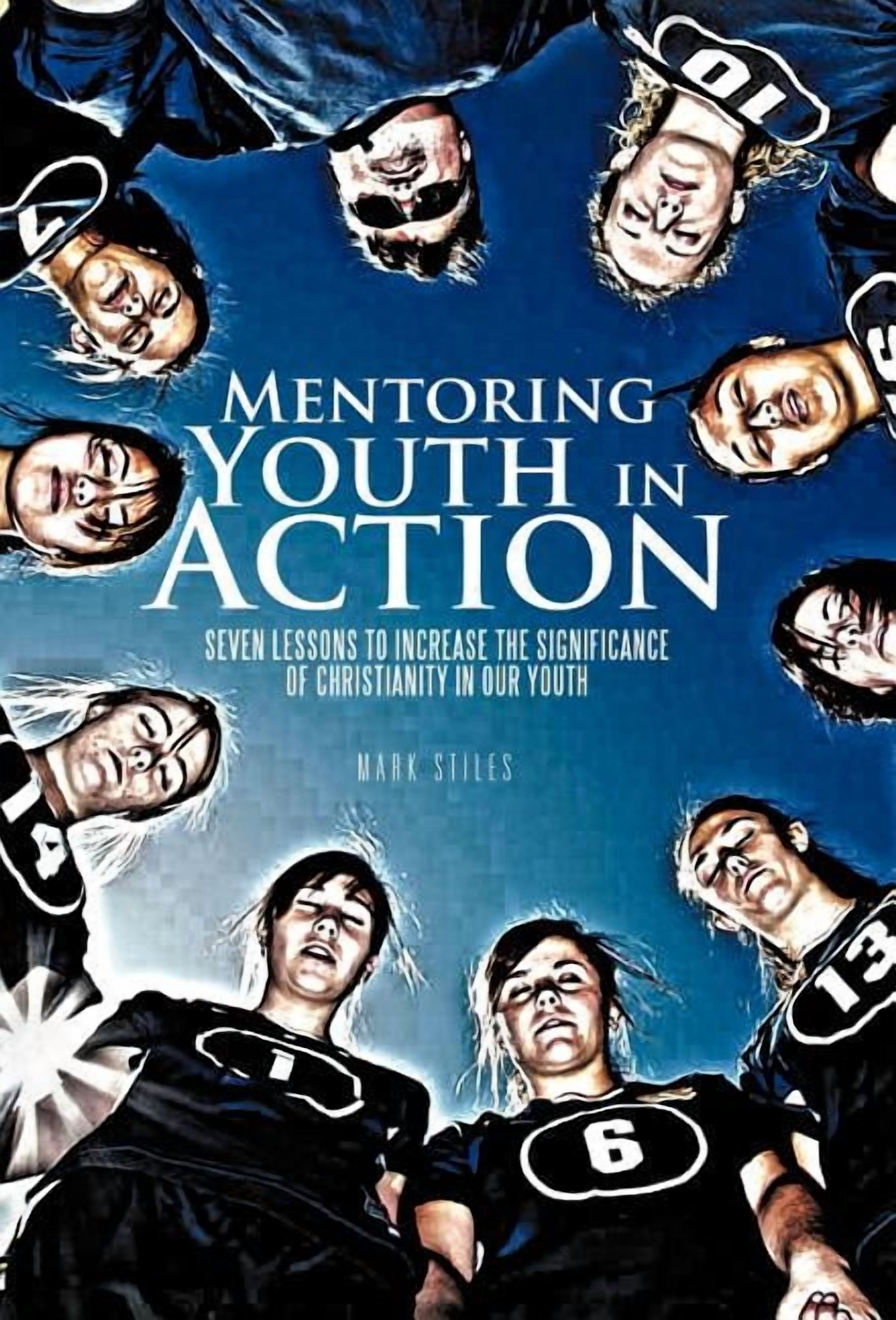 Mentoring Youth in Action: Seven Lessons to Increase the Significance ...