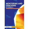 thumbnail image 1 of Mentoring and Coaching in Schools: Professional Learning Through Collaborative Inquiry, (Paperback), 1 of 1