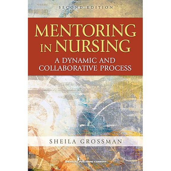 Pre-Owned Mentoring in Nursing: A Dynamic and Collaborative Process (Paperback) 0826107680 9780826107688