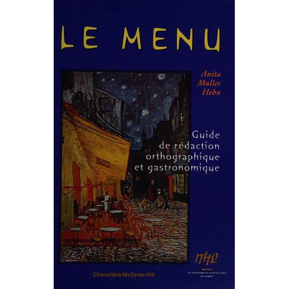 Pre-Owned LE MENU: Guide de redaction orthographique et gastronomique (Paperback) 289461425X 9782894614259