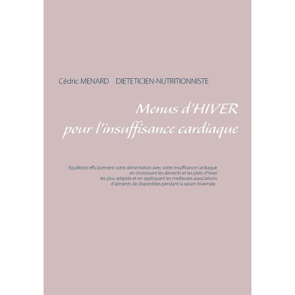 Menus d'hiver pour l'insuffisance cardiaque, (Paperback)