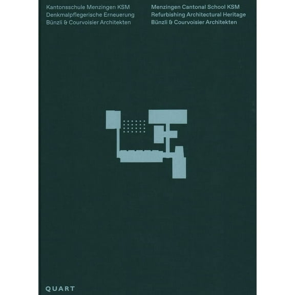 Menzingen Cantonal School KSM : Refurbishing Architectural Heritage. Bnzli & Courvoisier Architekten (Hardcover)