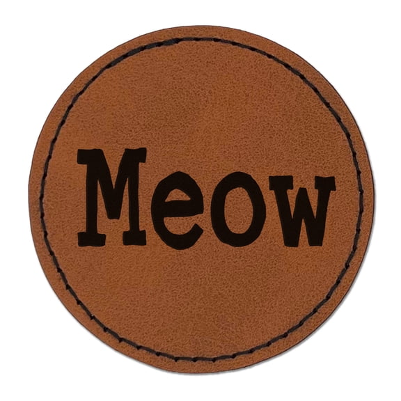 Meow Cat Fun Text 2.5" Faux Leather Round Engraved Iron-On Patch - Brown