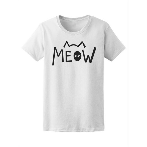 Meow Cat Quote Graphic T-Shirt Women -Image by Shutterstock, Female Small