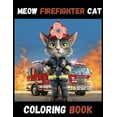thumbnail image 1 of Meow Firefighter Cat Coloring Book, (Paperback), 1 of 1