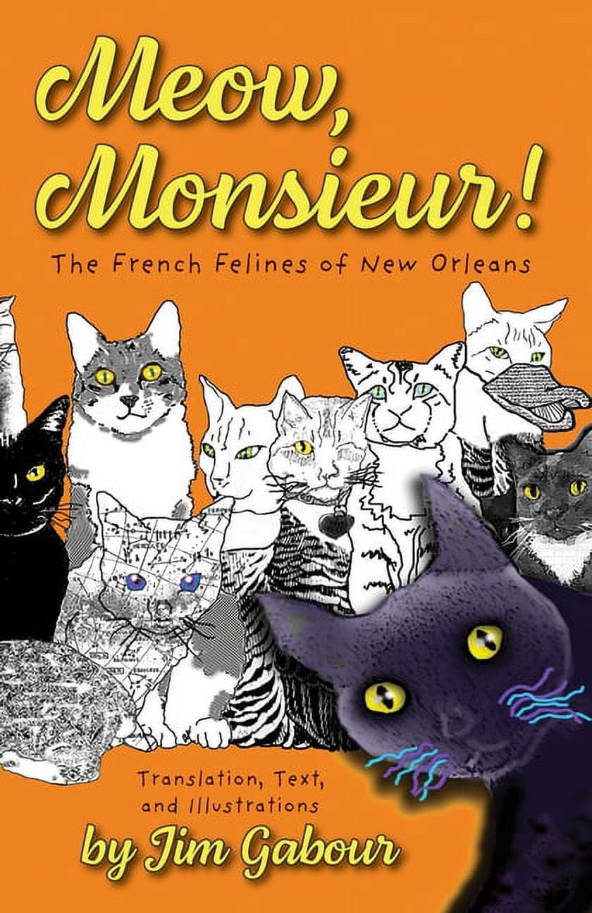 Meow, Monsieur!: The French Felines of New Orleans (Paperback)
