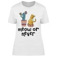 thumbnail image 1 of Meow Or Never Cactus And Kitty T-Shirt Women -Image by Shutterstock, Female Medium, 1 of 2