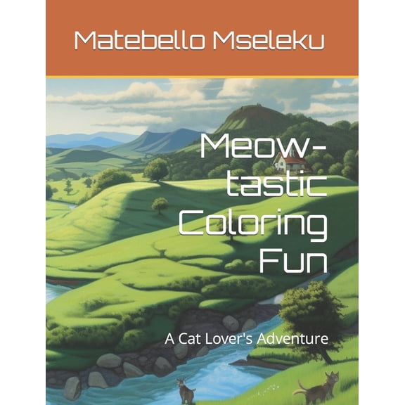 Meow-tastic Coloring Fun: A Cat Lover's Adventure, (Paperback)