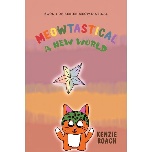 Meowtastical Meowtastical A New World, Book 1, (Paperback)