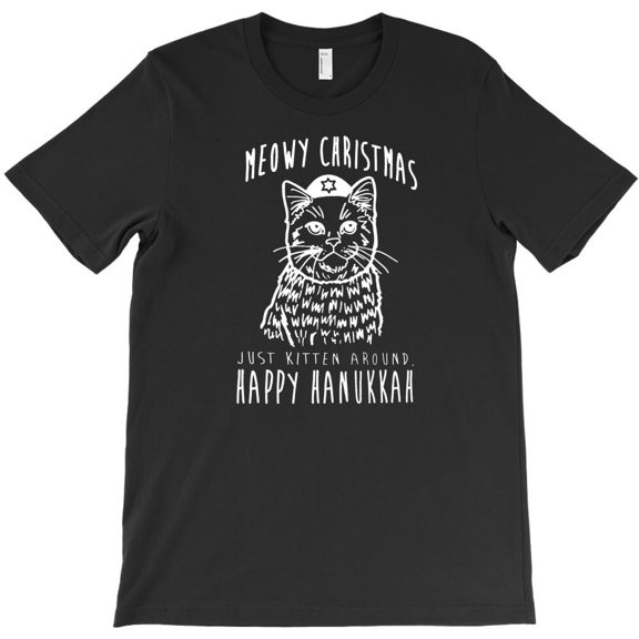 Meowy Christmas Just Kitten Around Funny Happy Hanukkah Cat Lover H29750 Unisex T-Shirt, Up to 5XL Available