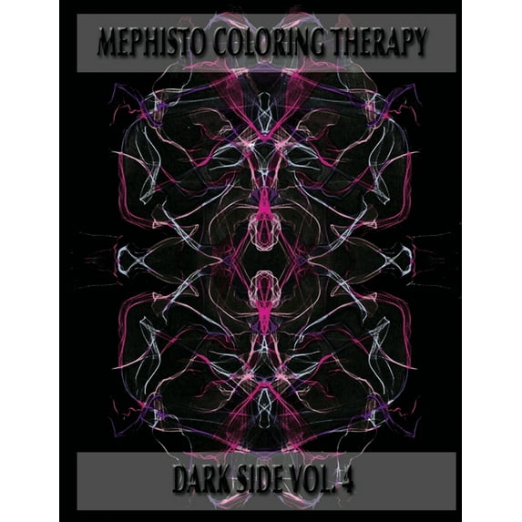 Mephisto Coloring Therapy Dark Side Volume 4 : Adult Coloring Book