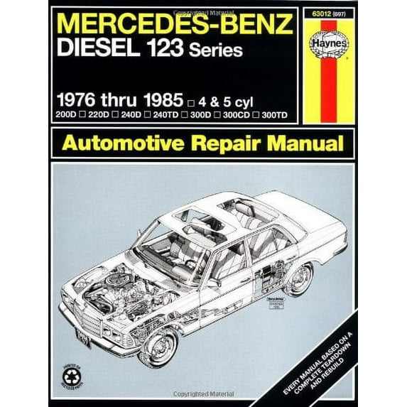 Mercedes Benz Diesel Automotive Repair Manual: 123 Series, 1976 thru 1985 (Haynes Repair Manual)