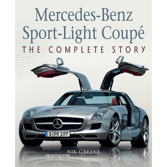 Mercedes-Benz Sport-Light Coupe : The Complete Story (Hardcover)
