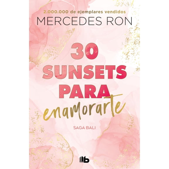 Mercedes Ron 30 sunsets para enamorarte: Saga Bali 1 (Ficcin, Band 1) (Paperback)