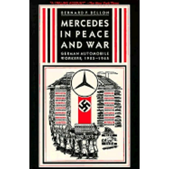 Pre-Owned Mercedes in Peace and War: German Automobile Workers, 1903-1945 (Paperback) 0231068573 9780231068574